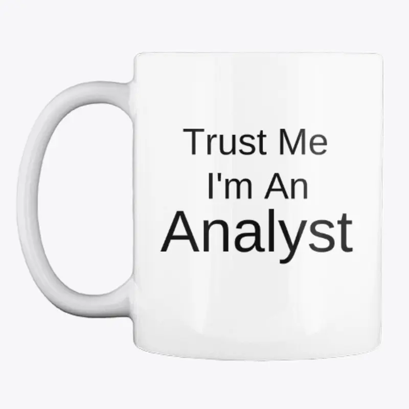 Trust Me I'm An Analyst Mug